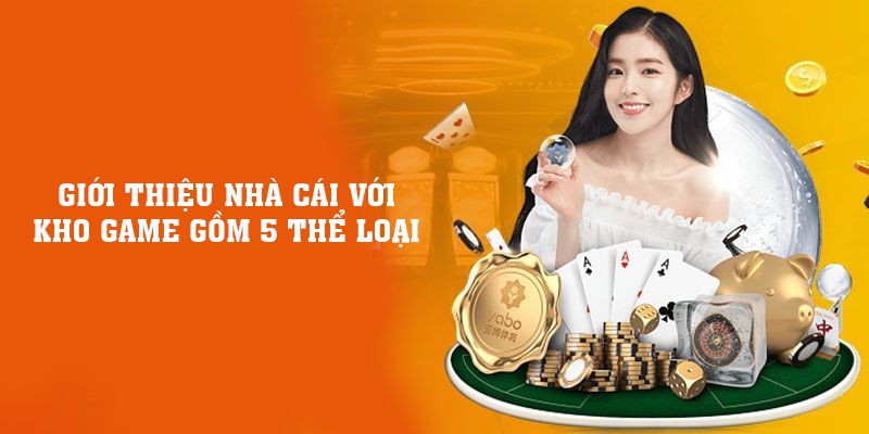 Giới Thiệu Nhà Cái Với Kho Game Gồm 5 Thể Loại